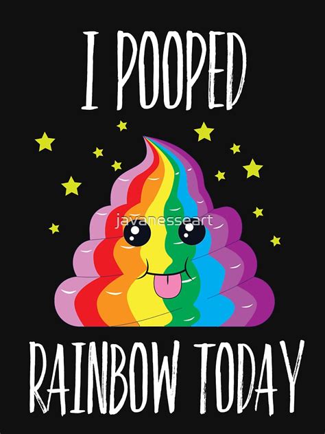 I Poop Rainbow Today Rainbow Poop Emoji Ts T Shirt For Sale By