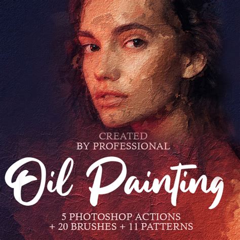 Oil Painting Photoshop Actions 5 Professional Photoshop Actions
