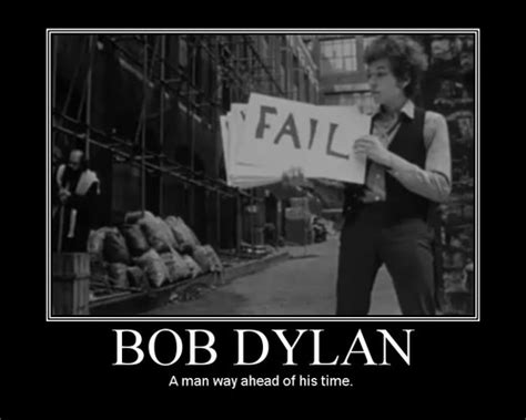 Bob Dylan Was A Man Ahead Of His Time Really Funny Pictures