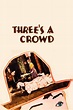Reparto de Threes a Crowd (película 1927). Dirigida por Harry Langdon ...