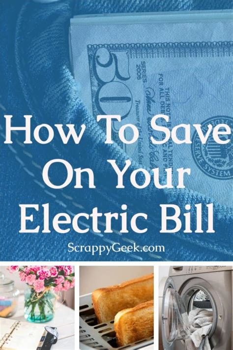 10 Actionable Ways To Save On Your Electric Bill Scrappy Geek