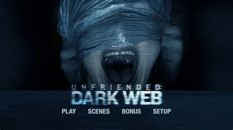 Unfriended Dark Web 2018 Dvd Menu Youtube