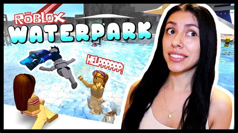 Let S Go To The Roblox Waterpark Youtube
