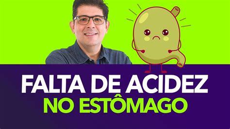 Como Corrigir A Falta De Acidez No Est Mago Dr Juliano Teles Youtube