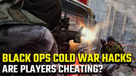 Black Ops Cold War Hacks Are Players Cheating Gamerevolution