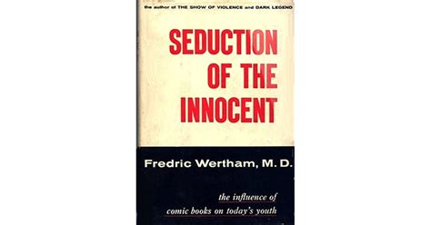 Seduction Of The Innocent By Fredric Wertham