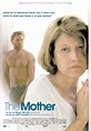 Reparto de la película The Mother : directores, actores e equipo ...