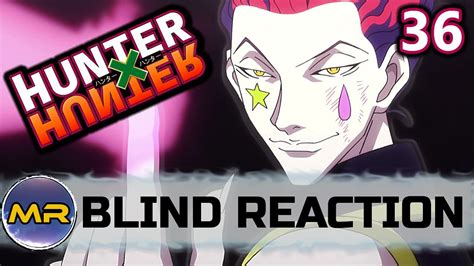 Hunter X Hunter Episode 36 Blind Reaction Experience Youtube