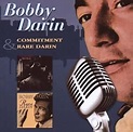 Bobby Darin - Commitment / Rare Darin - Amazon.com Music