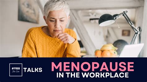 Menopause Awareness In The Workplace Yesshecan
