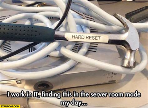 Hammer Hard Reset I Work In It Finding This In The Server Room Made