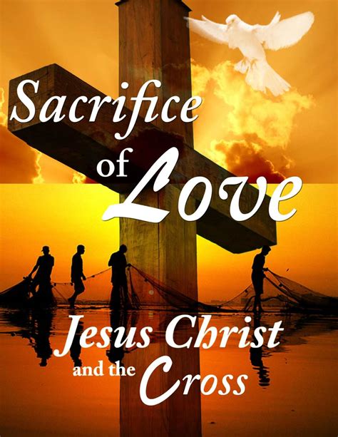 Calaméo Sacrifice Of Love~jesus Christ And The Cross