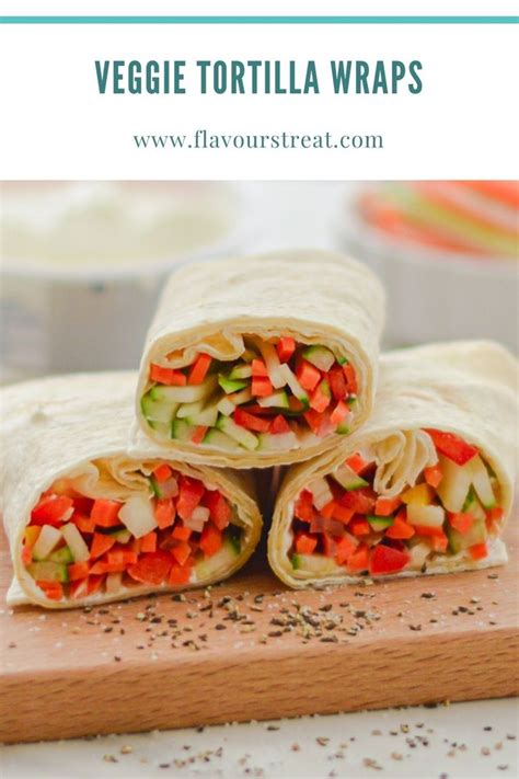 Veggie Wraps Are The Perfect Grab And Go Lunch These Quick And Easy