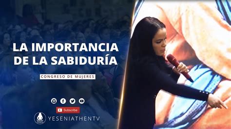 Pastora Yesenia Then La Importancia De La SabidurÍa Youtube