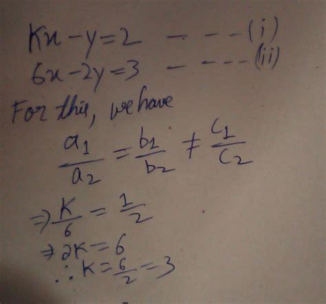 find k value in which pair of linear equations is kx y 2 and 6x 2y 3