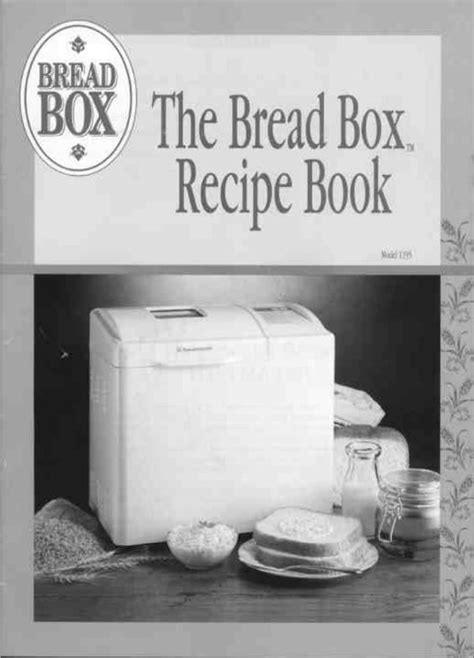 Put all of the ingredients into the bread pan in the order listed. Toastmaster Bread Maker Bread Box User's Guide | ManualsOnline.com | Bread machine, Bread maker ...