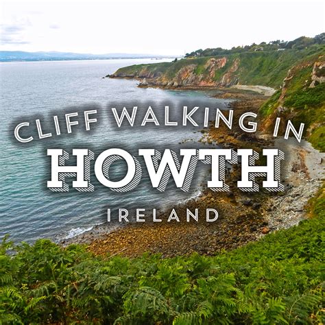 Cliff Walking In Howth Ireland Sara Sees