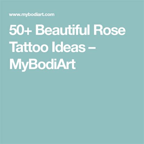 50 Beautiful Rose Tattoo Ideas Rose Tattoo Rose Tattoos Beautiful