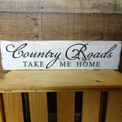 Country Roads Take Me Home Rustic Handmade Wood Sign Farmhouse Ebay