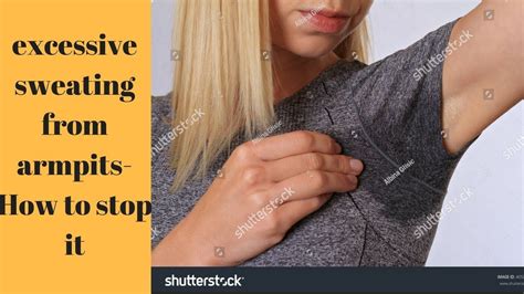 How To Stop Excessive Sweating Armpits How Stop Sweating From Your