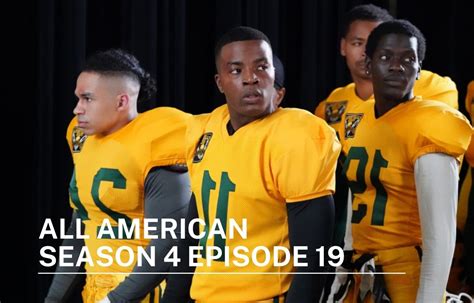 All American Season 4 Episode 19 Release Date Status And Time Promo