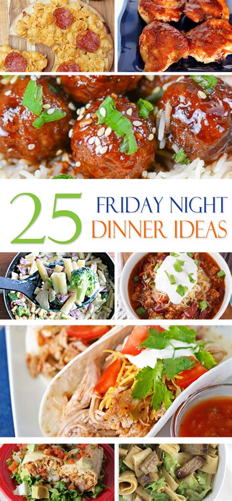 Friday night dinner is ten. 25 Friday Night Dinner Ideas - Kleinworth & Co