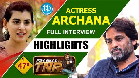 Actress Archana Interview Highlights Frankly With Tnr Talking Movies With Idream Youtube