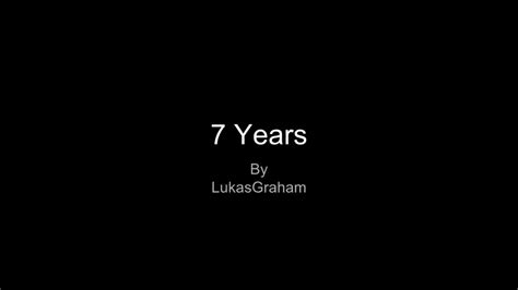 7 Years By Lukas Graham Lyrics Youtube