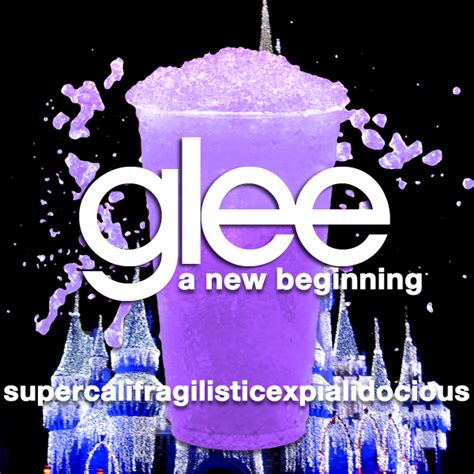 supercalifragilisticexpialidocious glee a new beginning ff wiki fandom