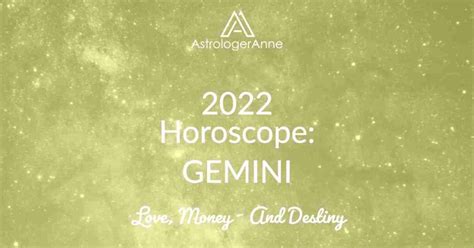 Horoscope 2022 Gemini New Year Predictions Astrologeranne