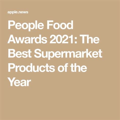 People Food Awards 2021 The Best Supermarket Products Of The Year