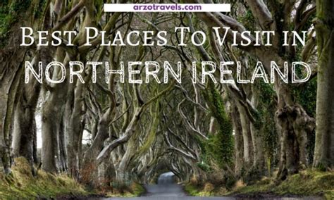Best Places To Visit In Northern Ireland Arzo Travels