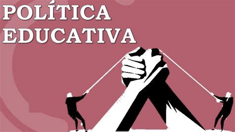 ¿qué Son Las Políticas Educativas Conceptos Clave Pedagogía Mx Youtube