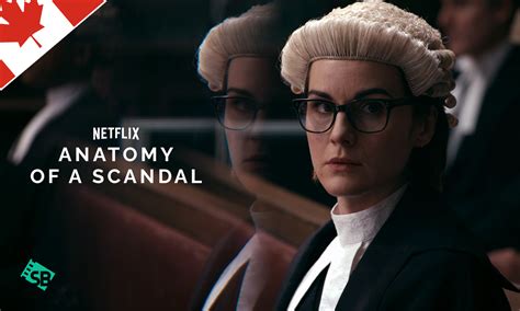 How To Watch Anatomy Of A Scandal On Netflix Outside Canada