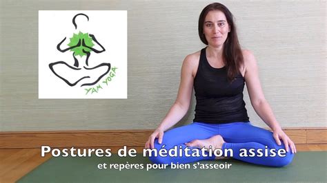 ☀️ Postures De Méditation Assise Et Repères Pour Bien Sasseoir Youtube