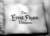The Errol Flynn Theatre (TV Series 1956–1957) - IMDb