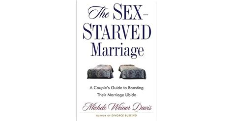 The Sex Starved Marriage Boosting Your Marriage Libido A Couples
