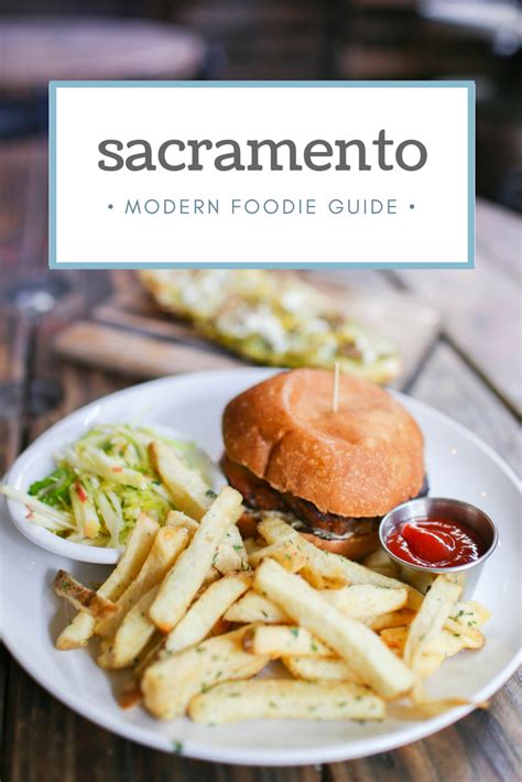 The Foodies Modern Guide To Sacramento Foodie Food Spot Fresh Food