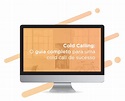 Cold Calling: o Guia Completo para uma Cold Call de sucesso