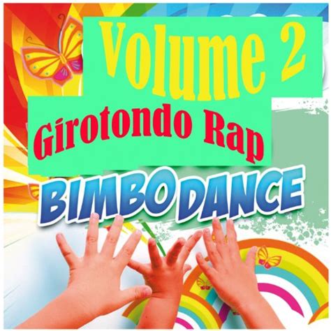 Reproducir Girotondo Rap Vol Bimbo Dance De Various Artists En