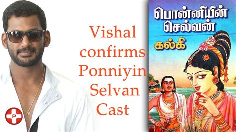 It is a historical novel, which recounts. Vishal confirms Ponniyin Selvan Cast | Rajinikanth | Kamal ...