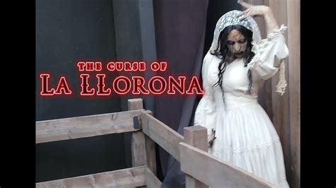 La Llorona The Weeping Women Halloween Horror Night 2022 Youtube