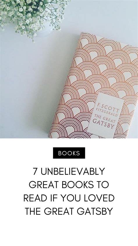 7 Unbelievably Great Books To Read If You Loved The Great Gatsby