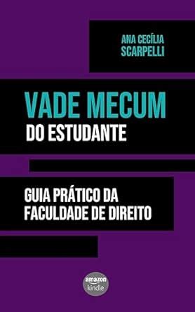 Vade Mecum do Estudante Guia Prático da Faculdade de Direito eBook