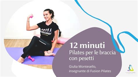 Pilates Con Pesetti Focus Braccia Youtube