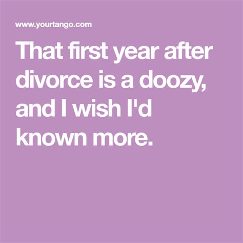 15 Things I Wish Someone Told Me About My First Year Of Divorce Divorce Wish Divorce Help