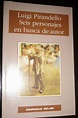 LIBROS RAROS: SEIS PERSONAJES EN BUSCA DE AUTOR (Luigi Pirandello)/ EL ...