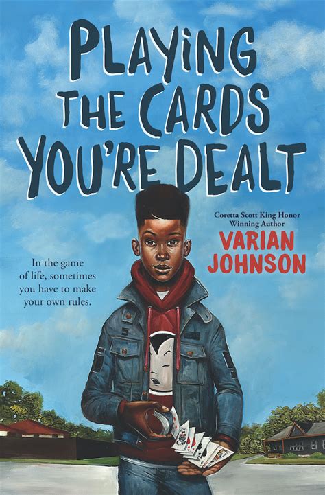 Playing The Cards Youre Dealt Scholastic Gold By Varian Johnson
