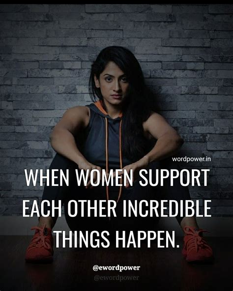 When Women Support Each Other Incredible Things Happen Word Power