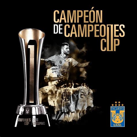 Tigres El Campe N Del Campeones Cup Monterrey
